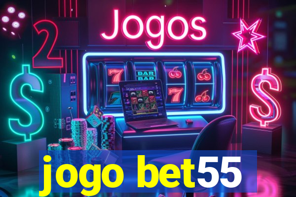 jogo bet55